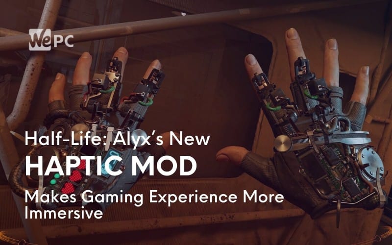 Half-Life: Alyx’s New Haptic Mod Makes Gaming Experience More Immersive